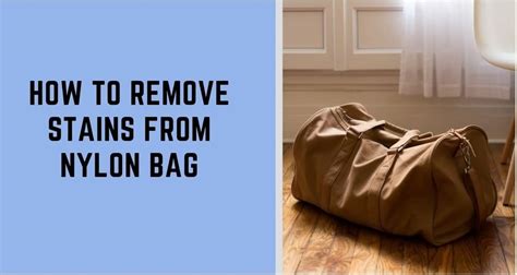 how to clean nylon bag stain